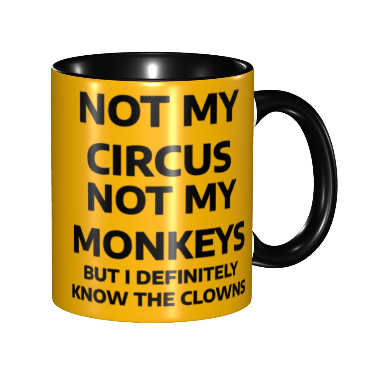 Coffee Tea Drinks - Not My Circus Not My Monkeys